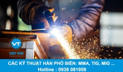 Các kỹ thuật hàn phổ biến: MMA, TIG, MIG, Plasma, etc.