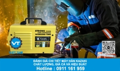 Đánh Giá Chi Tiết Máy Hàn Kazaki: Chất Lượng, Giá Cả Và Hiệu Suất