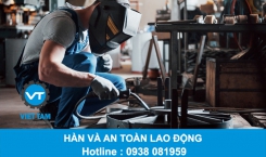 Hàn và an toàn lao động: Biện pháp bảo vệ sức khỏe cho người lao động