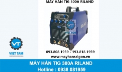 Máy Hàn Riland Tig 300A: Sự Kết Hợp Hoàn Hảo Giữa Hiệu Suất và Tiện Dụng