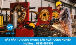 Máy hàn tự động và ứng dụng trong sản xuất công nghiệp