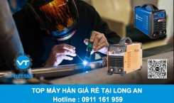 Top máy hàn giá rẻ tại Long An
